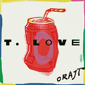 t love orajt
